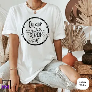 Oh Ship It's a Girls Trip Cruise Shirt Ropes